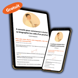 6 conseils pour commencer à écrire sa biographie